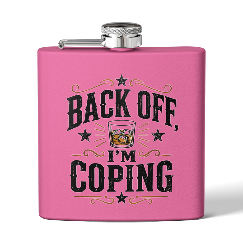 Flask — "Back Off, I'm Coping" 6oz Stainless Steel Hip Flask